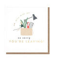 Box Packed Sorry You're Leaving Card - Waha Lifestyle