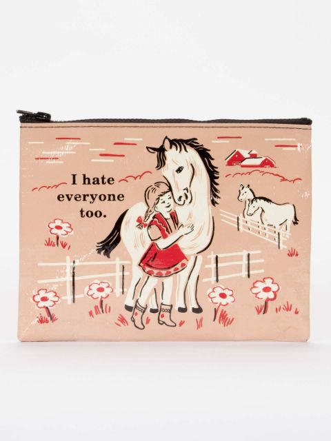 I Hate Everyone Too Zipper Pouch