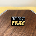 Pin - Religious, But First Pray