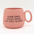 Properly Improper - Sometimes Good Moms Say Bad Words - Jumbo Cappuccino Mug