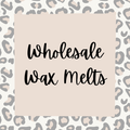 Wax Melts (WHOLESALE ONLY)